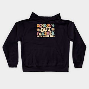 School'S Out Forever Retirement 2024 Retired Teacher T-Shirt Kids Hoodie